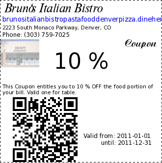 Bruno's Italian Bistro coupon : This Coupon entitles you to 10 % OFF the food portion of your bill. Valid one for table.Valid Sunday-Tuesday. Tax, alcohol excluded. Present prior to ordering.